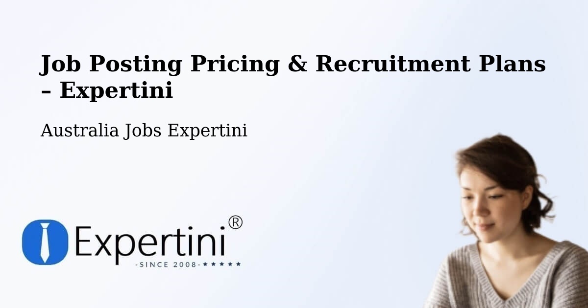 Job Posting Pricing & Recruitment Plans – Onslow - Onslow, Australia Jobs Expertini